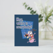 Carte Postale Courage du chien lâché | Où est tout le monde ? (Debout devant)