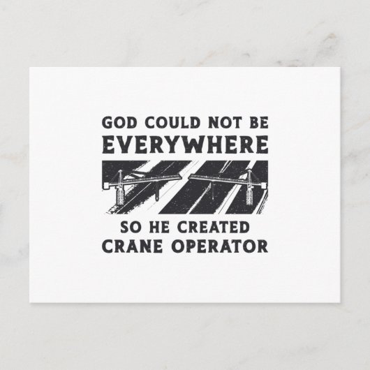 Carte Postale Crane Operator God Could Not Be Driver Worker (Devant)