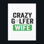 Carte Postale Crazy Golfer Wife Funny Golf Widow Wife Golf Cours<br><div class="desc">balançoire,  puce,  caddy,  tranche,  vert,  tee,  birdie,  putter,  cadeau,  anniversaire,  femme,  couple,  mariage</div>