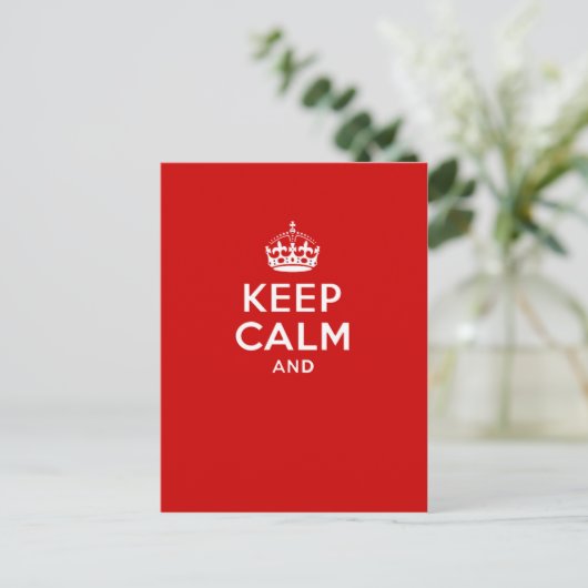 Carte Postale Create your own 'Keep Calm and carry on' crown red (Debout devant)