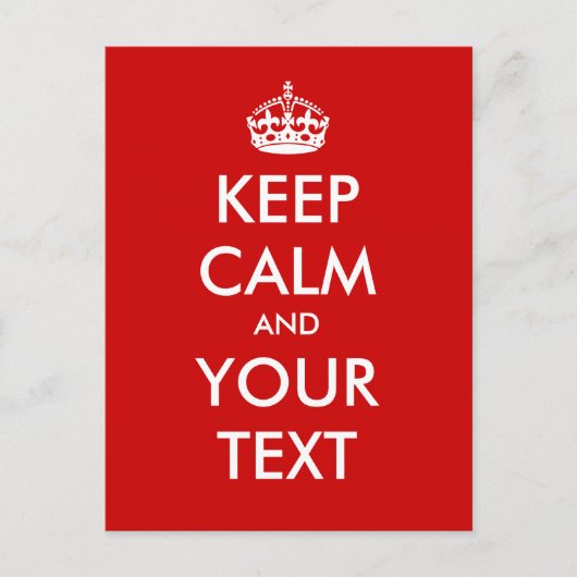 Carte Postale Créez votre propre "Conserver le calme et continue (Devant)