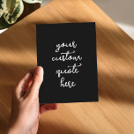 Carte Postale Créez votre propre devis<br><div class="desc">Créez votre propre carte postale de devis avec une typographie de script moderne personnalisée et élégante.</div>
