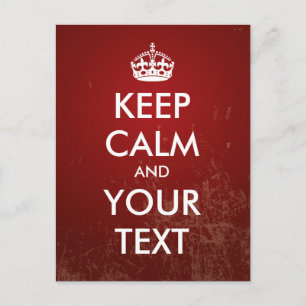 Carte Postale Créez votre propre "Keep Calm" (grunge rouge)
