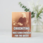 Carte Postale Crochet : Bon assez pour la reine (Debout devant)
