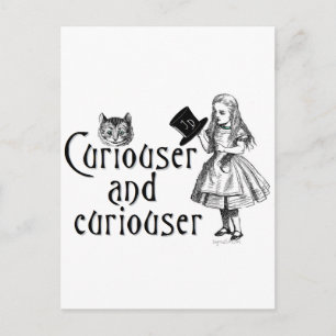 Carte Postale Curiouser et curieux