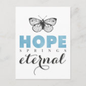 Carte Postale Cute Inspirational Hope Springs papillon éternel (Devant)