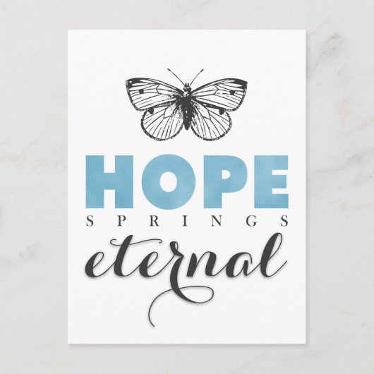 Carte Postale Cute Inspirational Hope Springs papillon éternel (Devant)