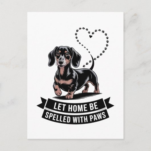 Carte Postale Dachshund Let Home Be Spelled With Paws (Devant)
