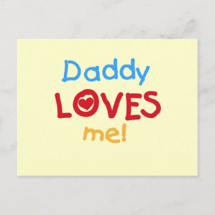Carte Postale Daddy Loves Me Tshirts et cadeaux