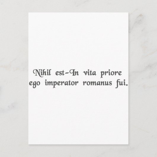 Carte Postale Dans une vie antérieure, j'étais un empereur romai (Devant)