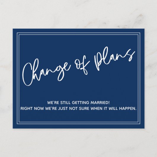 Carte Postale Dark Navy Blue Changement de plans Reporté Mariage (Devant)