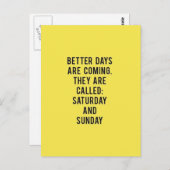 CARTE POSTALE DE MEILLEURS JOURS ARRIVENT, ILS SONT APPELÉS SAME (Devant / Derrière)