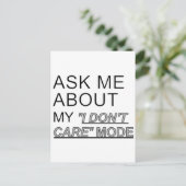 Carte Postale Demandez-moi à propos de Mon mode Je ne m'en fiche (Debout devant)