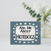 Carte postale Demandez-moi à propos des Hotdogs (Debout devant)