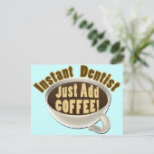 Carte Postale Dentiste Instant Juste Ajouter Café (Debout devant)