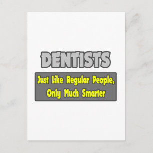 Carte Postale Dentistes...Plus intelligents