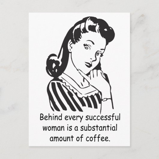 Carte Postale Derrière chaque femme qui réussit... (Devant)