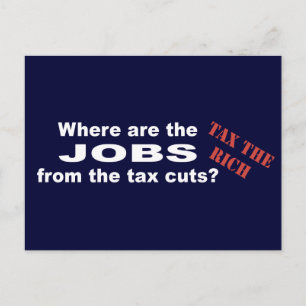 Carte Postale Des emplois grâce aux réductions d'impôts ?