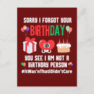 Carte Postale Désolé d'avoir oublié ton anniversaire pas une per