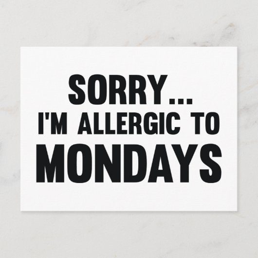 Carte Postale Désolé... Je suis allergique aux lundis (Devant)