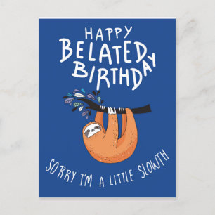 Carte Postale Désolé pour mon retard. Joyux Anniversaire en reta