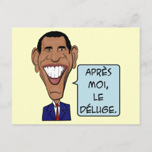 Carte Postale Dessin humoristique Barack Obama Après moi le délu