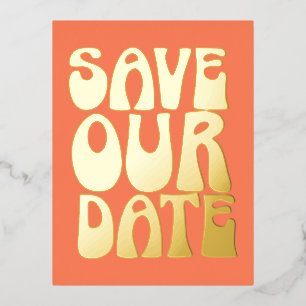Carte Postale D'invitation À Feuilles D'aluminium Enregistrez la date rétro funky orange or