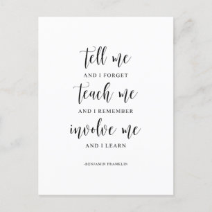 Carte Postale Dis-Moi Et J'Oublie, Citation De Benjamin Franklin