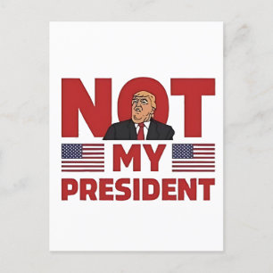 Carte Postale Discours d'inauguration anti Trump Pas mon Préside