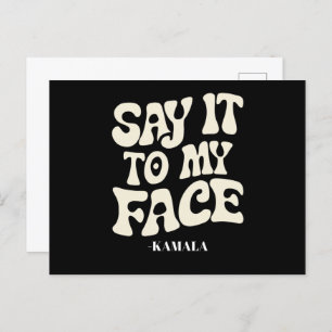 Carte Postale Dites-Le À Mon Visage Kamala Harris 2024 Débat
