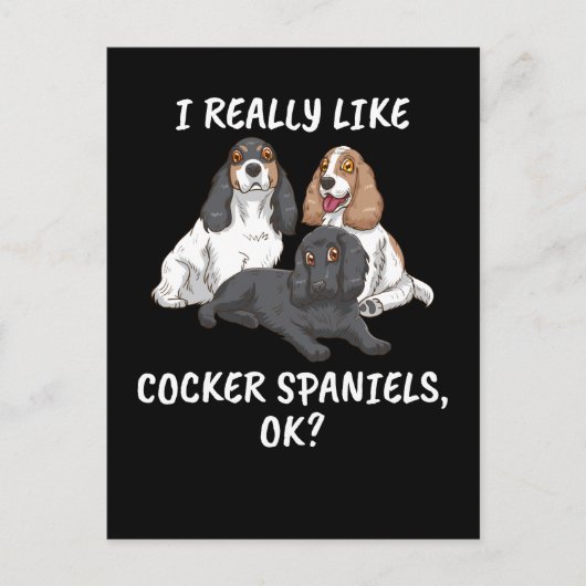 Carte Postale Dog Lover Gift Women I Really Like Cocker Spaniels (Devant)