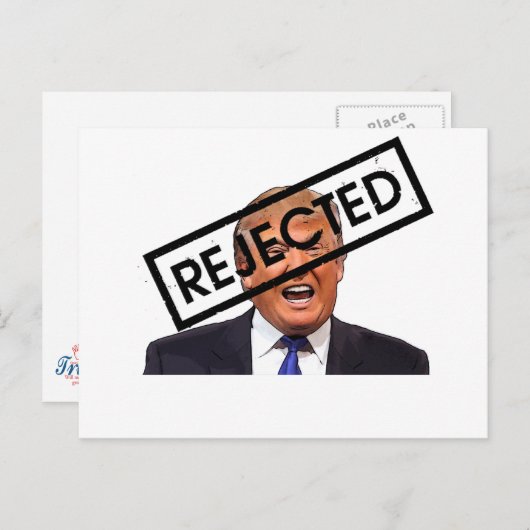 Carte Postale Donald Trump : REJETÉ ! ! (Devant / Derrière)