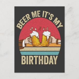 Carte Postale Donnez-moi une bière, c'est mon anniversaire Funny