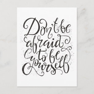 Carte Postale Don't Be Afraid To Be Yourself