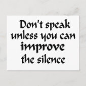 Carte Postale Don't Speak illless you can Improve the Silence (Devant)
