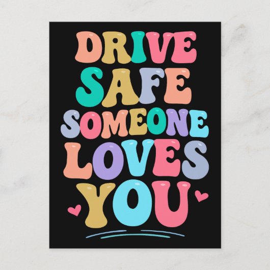 Carte Postale Drive safe someone loves you (Devant)