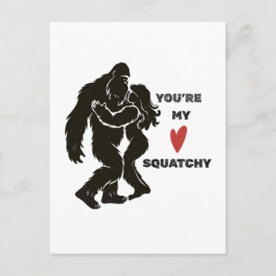 Carte Postale Drôle BigFoot “Tu es mon Squatchy” Couple Romantiq
