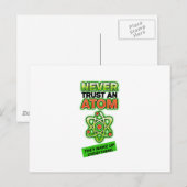 Carte Postale Drôle de ne jamais faire confiance à un Atom (Devant / Derrière)