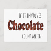 Carte Postale Drôle si ça implique le chocolat, comptez-moi dans (Devant)