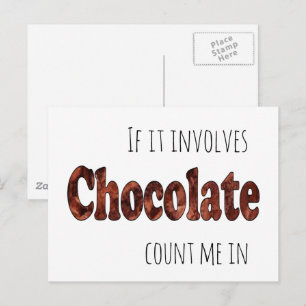 Carte Postale Drôle si cela implique du chocolat, comptez sur mo
