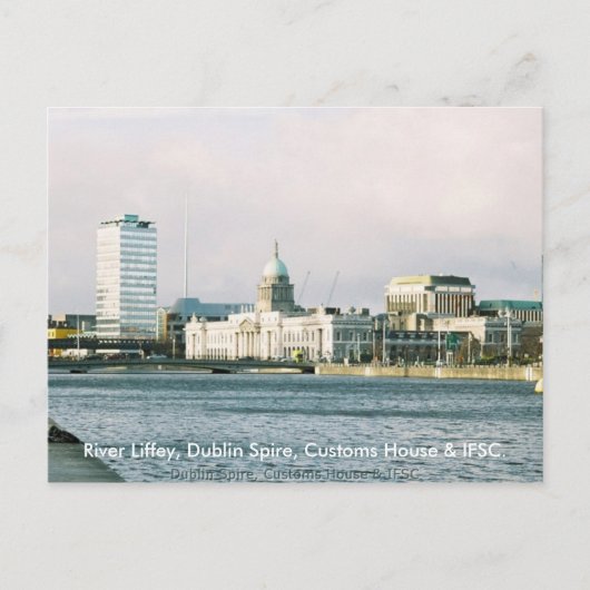 Carte Postale Dublin River Liffey, Spire & Douanes House (Devant)