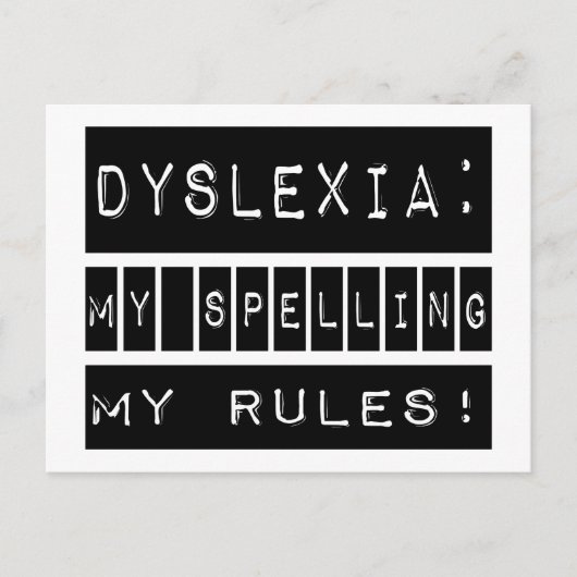 Carte Postale Dyslexie : Mon Orthographe Mes Règles ! Dyslexique (Devant)