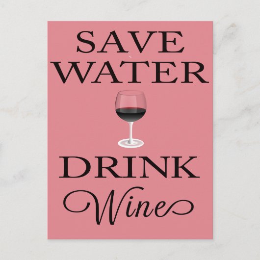Carte Postale Économisez de l'eau Boire du vin (Devant)