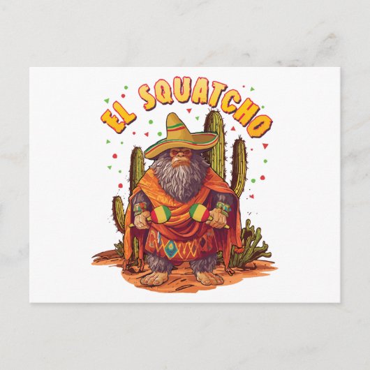 Carte Postale El Squatcho Bigfoot avec Maraca, Sombrero et Ponc (Devant)