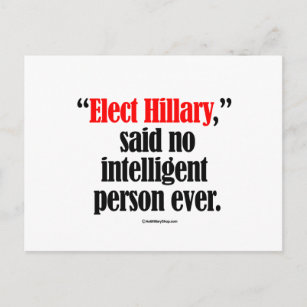 Carte Postale Elect Hillary n'a jamais dit aucune personne intel