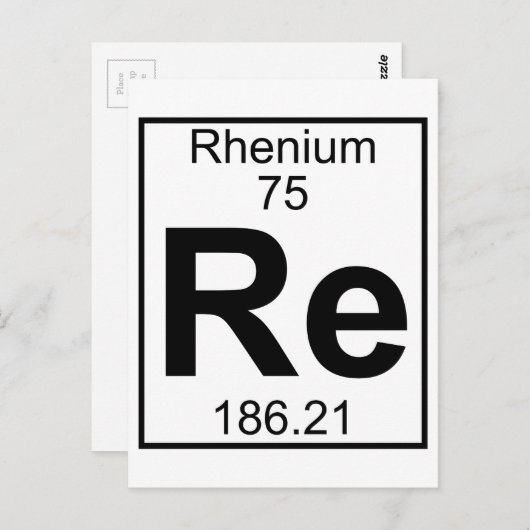 Carte Postale Élément 075 - Re - Rhenium (Complet) (Devant / Derrière)