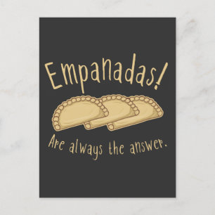 Carte Postale Empanadas ! Sont Toujours La Réponse. T-shirt