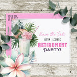 Carte Postale Enregistrer la date Tropical Retirement Party<br><div class="desc">Adulte thème Hawaiian tropical plage floral aquarelle graphique fête de retraite enregistrer la date. Personnalisé</div>
