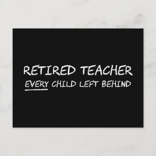 Carte Postale Enseignant à la retraite CHAQUE enfant laissé derr