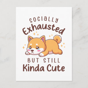 Carte Postale Épuisé Socialement Mais Toujours Mignon - Shiba In